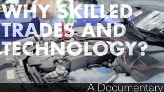 Why Trades and Technology? (Skills Canada 2017 Gold Medal Winner Video Production BC)