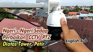 Maintenance PTZ IP Camera I Above The Lightning tower