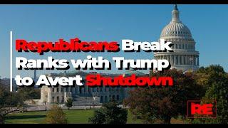 Republicans Break Ranks with Trump to Avert Shutdown