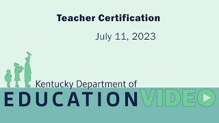 Teacher Certification Updates - July 2023