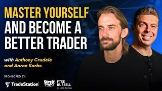 How to Master Yourself and Become a Better Trader!