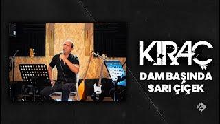 Kıraç - Dam Başında Sarı Çiçek (Ninnide Feridem) - (Official Video)