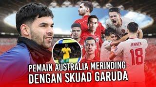 TIMNAS INDONESIA MULAI DITAKUTI, PEMAIN AUSTRALIA MERINDING DENGAN SKUAD GARUDA