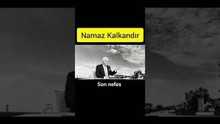 @Nihat Hatipoğlu Namaz Kalkandır #son nefes#namaz#nihatipoğlu#shorts