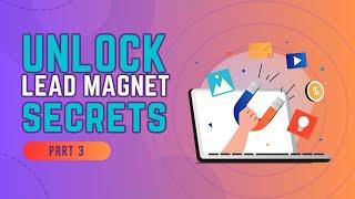 5 Types of Lead Magnet: The Secrets to Tripling Your Agency's Email List