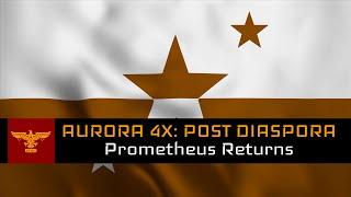 Prometheus Returns | Aurora 4x: Post Diaspora #1