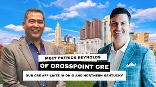 Meet Patrick Reynolds of Crosspoint CRE. Our CRE Affiliate in Ohio and Northern Kentucky