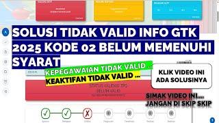 SOLUSI TIDAK VALID INFO GTK 2025 KODE 02 BELUM MEMENUHI SYARAT TERBARU