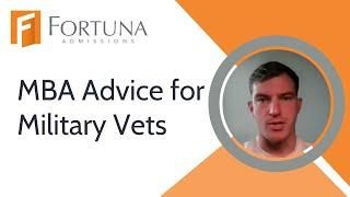 Advice from a Military Vet on Applying to B-School