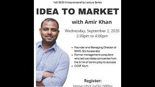 Idea to Market Workshop with Amir Khan 09/02/2020