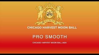 PRO SMOOTH ~ CHICAGO HARVEST MOON BALL 2024