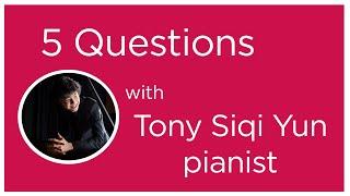 5 Questions with pianist Tony Siqi Yun