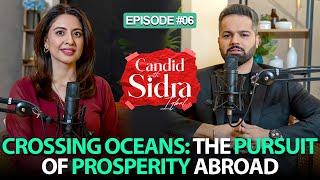 Crossing Oceans: The Pursuit of Prosperity Abroad | Saad Hashmani | Sidra Iqbal | Full Episode