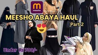 Meesho Abaya & Hijab Haul Part 2 | Stylish Abayas & Hijabs Under 700/-  #abaya #meeshohaul #burkha