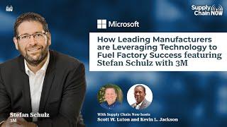 How Leading Manufacturers are Leveraging Technology to Fuel Factory Success featuring Stefan Schultz