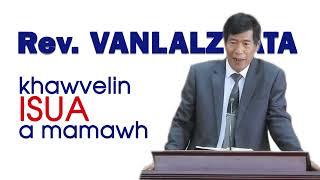 Sermon | Rev. Vanlalzuata - Khawvelin Isua a mamawh