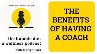 Podcast Ep 71: The benefits of having a Coach.