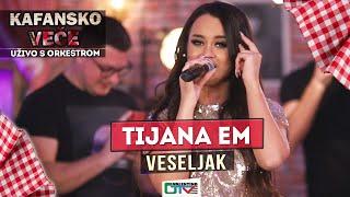 TIJANA eM - VESELJAK | 2021 | UZIVO | OTV VALENTINO