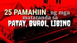 25 Pamahiin ng mga matatanda sa Patay,Burol,Libing |Michie koh