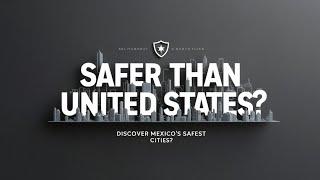 The Safest Cities in Mexico for 2024: You Won't Believe #3!