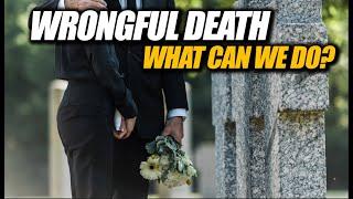 Understanding wrongful death lawsuits