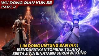 LIN DONG BERHASIL MENYINGKIRKAN ANCAMAN TERBESAR DARI KEKAISARAN- DONGHUA WU DONG QIAN KUN S5 PART 2