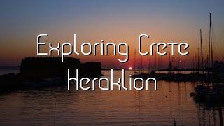 Exploring Crete: Heraklion