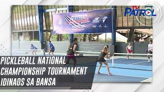 Pickleball National Championship Tournament idinaos sa bansa | TV Patrol