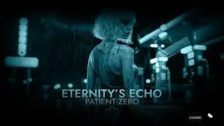  Eternity's Echo: Patient Zero