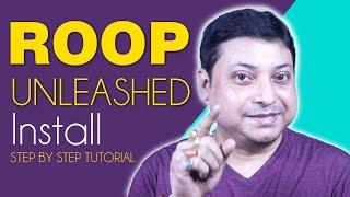 Roop Unleashed The Ultimate Step-by-Step Installation Guide