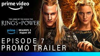 The Rings of Power Season 2 | EPISODE 7 PROMO TRAILER | lord of the rings season 2 episode 7 trailer