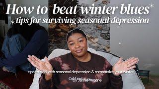 Beating the Winter Blues: Simple Tips to Thrive This Season ️ | Dealing with seasonal depression