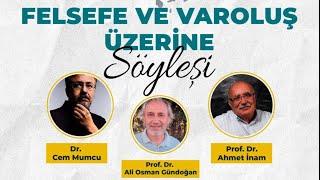 Felsefe ve Varoluş Üzerine (2),Ahmet İnam,Ali Osman Gündoğan ve Cem Mumcu