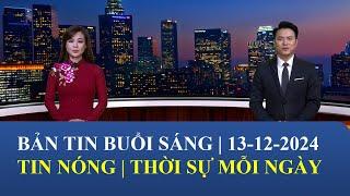 Thời Sự Buổi Sáng | 13/12/2024 | FULL#saigontv #tintuc #thoisu