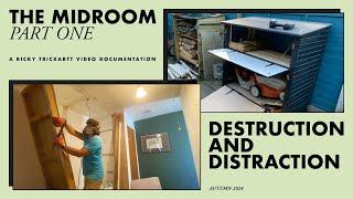 The Midroom - Part One - Destruction and Distraction