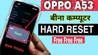 Hard Reset Oppo A53 | Oppo A53 Ka Lock Kaise Tode | Oppo A53 CPH2127 Factory Reset Unlock Password |