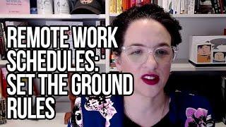 Remote Work Schedules: Set the Ground Rules | Alexandra Samuel