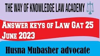 Answer keys of GAT TEST of 25 June 2023 | Gat test answer keys | the way of knowledge law academy ️