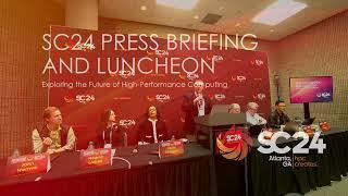 SC24 Press Briefing & Luncheon: Exploring the Future of High-Performance Computing