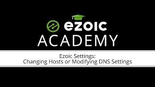 Ezoic Settings: Changing Hosts or Modifying DNS Settings