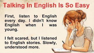 Talking In English Is So Easy | Graded Reader | Improve Your English | Learn English Through Stories