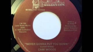 Cami Woods / Never Gonna Put You Down (1988)