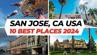 San Jose Travel Guide 2024 - Best Places to Visit in San Jose California - Top 10 Must-See Places