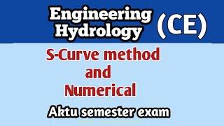 S- Curve Method l unit Hydrograph l Engineering Hydrology l civil engineering