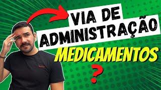 Vias de Administração de Medicamentos - Aula COMPLETA