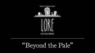Lore: Beyond the Pale