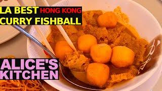 Alice's Kitchen Hong Kong Curry Fish balls Monterey Park best eats, LA must eat