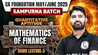 CA Foundation Quantitative Aptitude: Mathematics of Finance| CA Foundation May/June25 Sampurna Batch