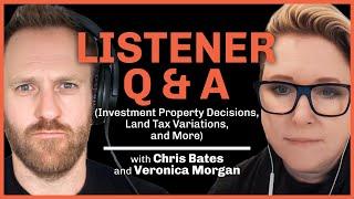 Listener Q&A: Investment Property Decisions, Land Tax Variations, and More