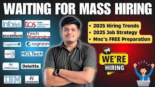 Mass Hiring 2025 Trends, Job Strategy, Free Preparation | Current & Upcoming Hiring | 2025-2021